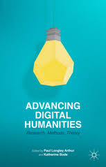 Advancing Digital Humanities: Research, Methods, Theory